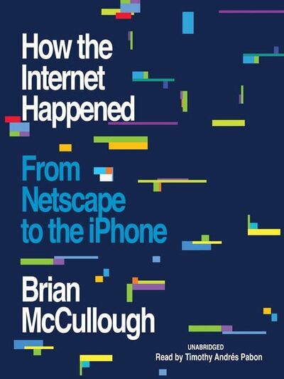Cover of How the Internet Happened